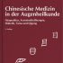 Grundlagen und Prinzipien der chinesischen Augenheilkunde